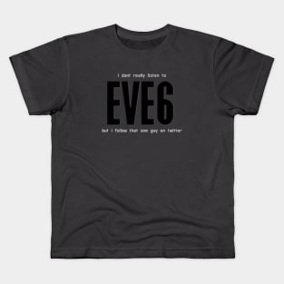 eve6 twitter stan Kids T-Shirt